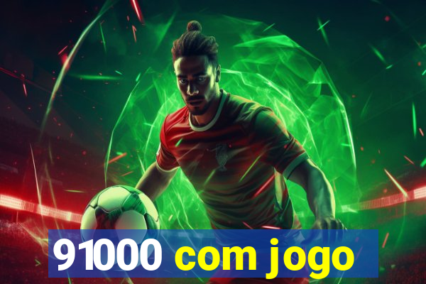 91000 com jogo